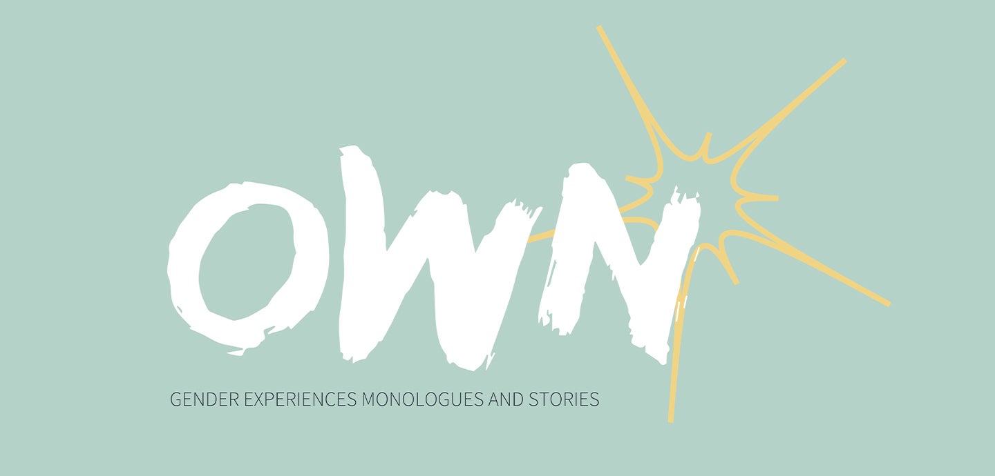 Original Womxn’s Narratives (OWN)